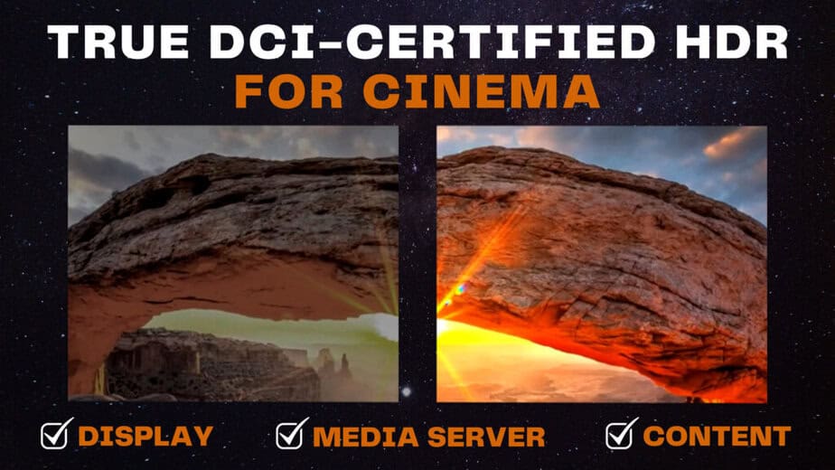 True DCI-Certified HDR for Cinema