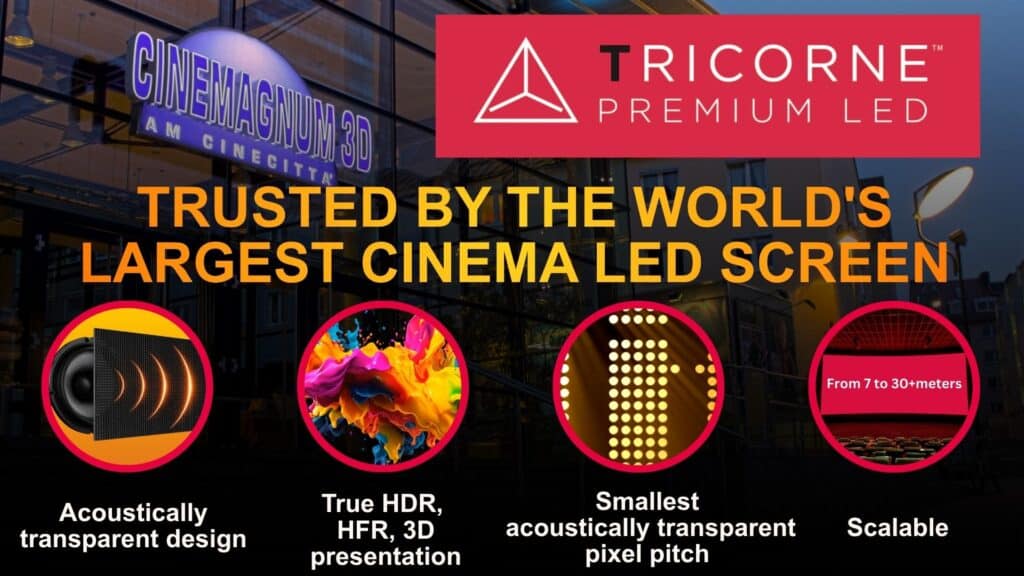 Tricorne Trusted by the World's Largest Cinema LED Screen